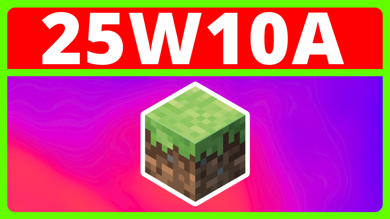 Minecraft 25w10a